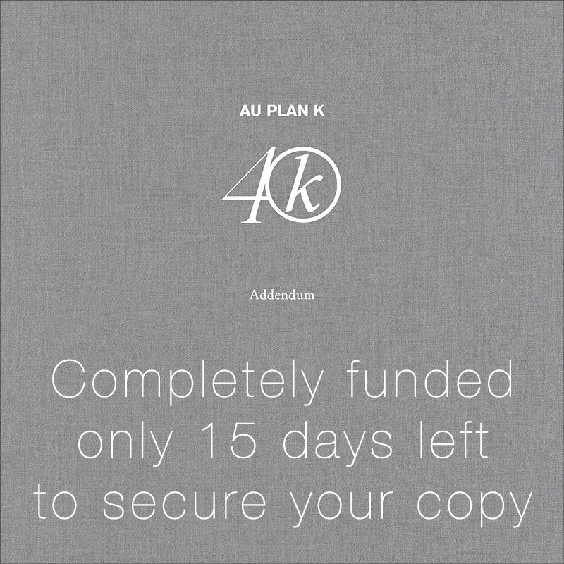 «Au Plan K 40» The Addendum